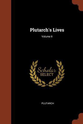Plutarch's Lives; Volume II 1375000225 Book Cover