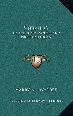 Storing: Its Economic Aspects and Proper Methods 1163842583 Book Cover