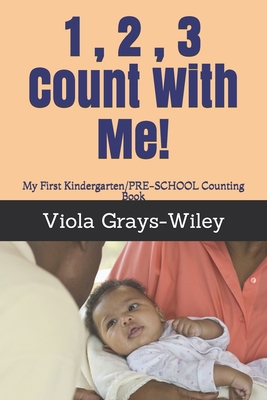 1, 2,3 Count With Me!: My First Kindergarten/PR... B0915DYXSR Book Cover