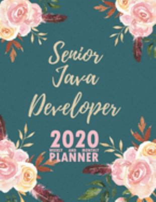 Paperback Senior Java Developer 2020 Weekly and Monthly Planner : 2020 Planner Monthly Weekly Inspirational Quotes to Do List to Jot down Work Personal Office Stuffs Keep Tracking Things Motivations Notebook Book