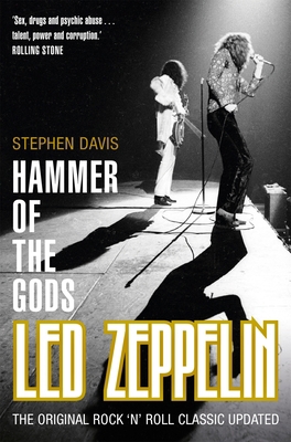 Hammer of the Gods: Led Zeppelin Unauthorized 1509852522 Book Cover