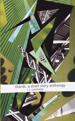 Shards: A Short Story Anthology 1517026520 Book Cover