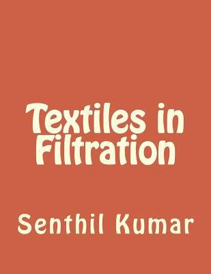 Textiles in Filtration 1502377470 Book Cover