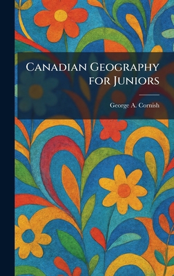 Canadian Geography for Juniors 1025530616 Book Cover