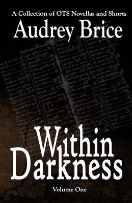 Within Darkness: A Collection of OTS Novellas 1938839013 Book Cover