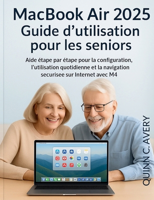 MacBook Air 2025 Guide d'utilisation pour les s... [French] B0FQTYZZQ9 Book Cover