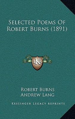 Selected Poems of Robert Burns (1891) 1164310038 Book Cover