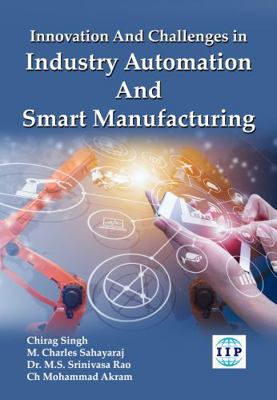 Paperback Innovation and Challenges in Industry Automation and Smart Manufacturing Book
