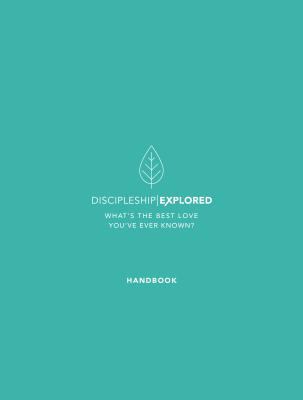 Discipleship Explored Handbook: What's the Best... 1784982024 Book Cover