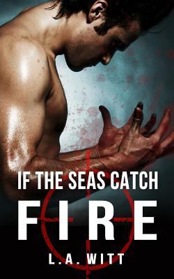 If The Seas Catch Fire 1943426147 Book Cover