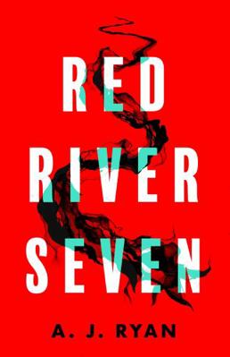Red River Seven: A pulse-pounding horror novel ... 0356520056 Book Cover