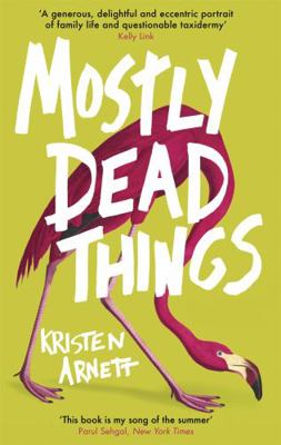 Mostly Dead Things 1472155432 Book Cover