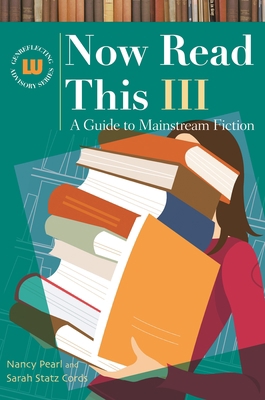 Now Read This III: A Guide to Mainstream Fiction 1591585708 Book Cover