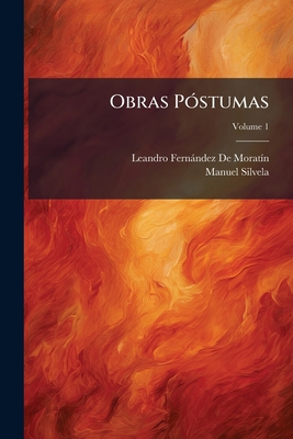 Obras Póstumas; Volume 1 [Spanish] 1147352429 Book Cover