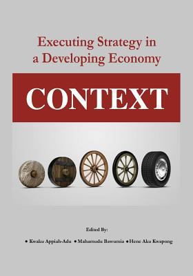 Context: Executing Strategy in a Developing Eco... 0976724111 Book Cover