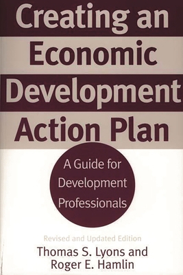 Creating an Economic Development Action Plan: A... 027596809X Book Cover