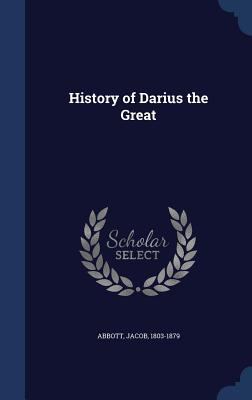 History of Darius the Great 134008418X Book Cover