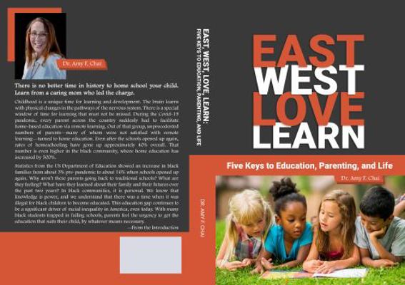 Paperback East West Love Learn : Five Keys to Education, Parenting, and Life Book