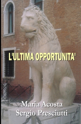 L'Ultima Opportunità [Italian] 8873049621 Book Cover