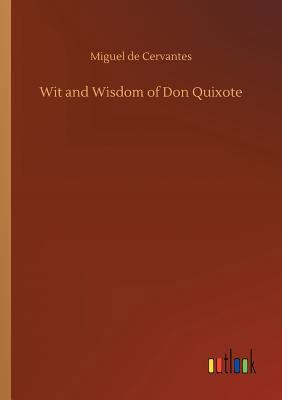 Wit and Wisdom of Don Quixote 3734027942 Book Cover