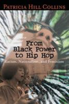 From Black Power to Hip Hop: Racism, Nationalis... 1592130925 Book Cover