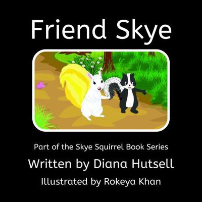 Friend Skye (Skye Squirrel: Strength Knowing Yo... 1955514534 Book Cover