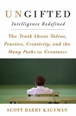 Ungifted: Intelligence Redefined 0465025544 Book Cover