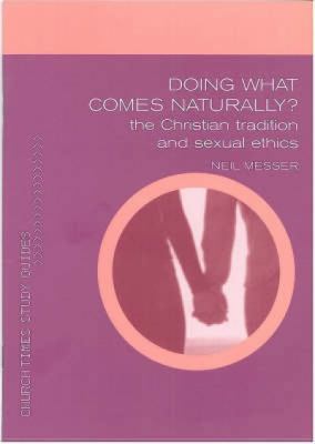 Doing What Comes Naturally: Exploring Sexual Et... 1853117706 Book Cover
