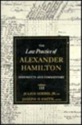 The Law Practice of Alexander Hamilton 0231089465 Book Cover