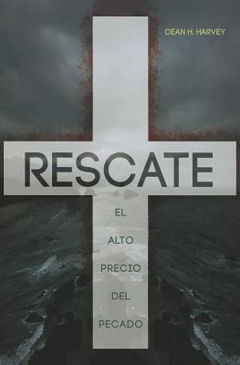 Rescate: El Alto Precio del Pecado = Ramson [Spanish] 1576587398 Book Cover