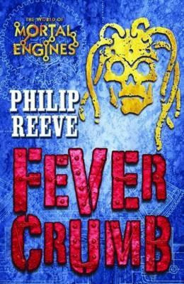 Fever Crumb B005HIL0N6 Book Cover