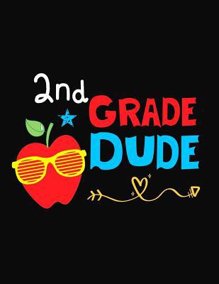 2nd Grade Dude: Funny Back To School notebook, ... 107367729X Book Cover