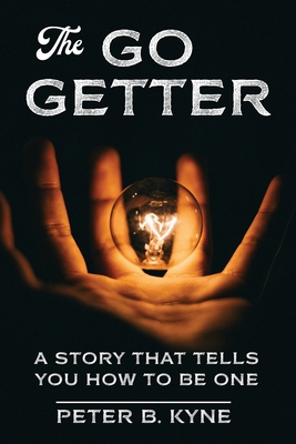 The Go-Getter (Annotated): A Story That Tells Y... B0857DV7XR Book Cover