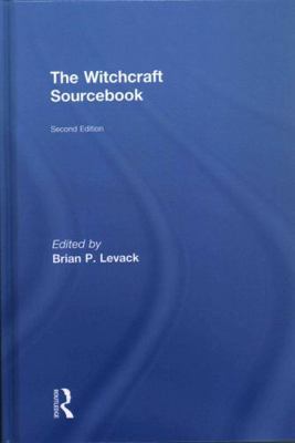 The Witchcraft Sourcebook: Second Edition 1138774979 Book Cover