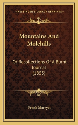 Mountains And Molehills: Or Recollections Of A ... 1167137205 Book Cover