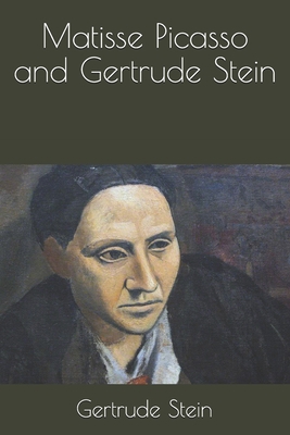 Matisse Picasso and Gertrude Stein B08VCMWP38 Book Cover