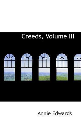 Creeds, Volume III 1103662805 Book Cover