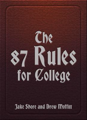 The 87 Rules for College 1937559572 Book Cover