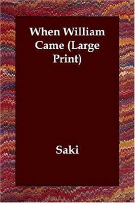 When William Came [Large Print] 1846371570 Book Cover