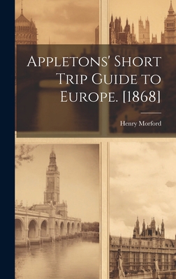 Appletons' Short Trip Guide to Europe. [1868] 1019933798 Book Cover