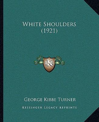 White Shoulders (1921) 1165788888 Book Cover