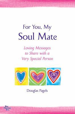 For You, My Soul Mate: Loving Messages to Share... 1680880829 Book Cover