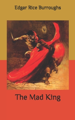 The Mad King B087L6RQHK Book Cover