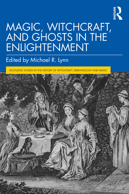 Magic, Witchcraft, and Ghosts in the Enlightenment 0367502763 Book Cover