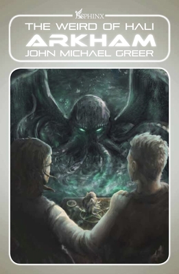 Arkham: The Weird of Hali 1912573970 Book Cover