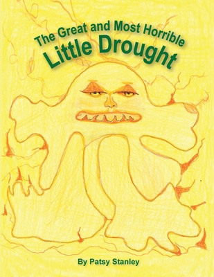 The Great and Most Horrible Little Drought B0F22VWQF5 Book Cover
