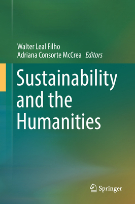 Sustainability and the Humanities 3319953354 Book Cover