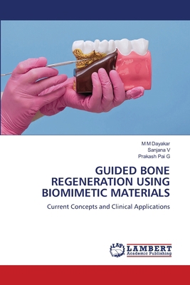Guided Bone Regeneration Using Biomimetic Mater... 6630254341 Book Cover
