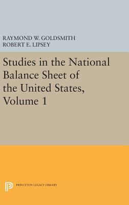 Studies in the National Balance Sheet of the Un... 0691651795 Book Cover