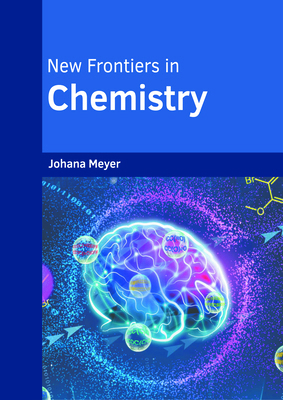 New Frontiers in Chemistry 164728676X Book Cover